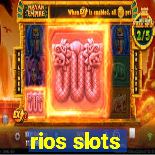 rios slots